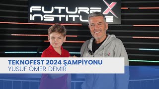 TEKNOFEST 2024 ŞAMPİYONU  Yusuf Ömer Demir FutureXInstitute [upl. by Enyahc409]