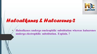 Chemistry8 haloalkane haloarene nucleophilicsubstitution electrophilic classXIIchemistry [upl. by Durant]