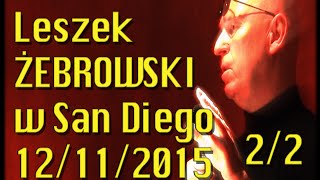 Leszek Żebrowski w San Diego CA Część II Pytania Publicznosci [upl. by Sawtelle]