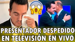 😭💔PRESENTADOR fue DESPEDIDO en TELEVISIÓN en VIVO [upl. by Ayifas723]