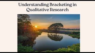 Understanding Bracketing in Qualitative Research [upl. by Oinoitna]