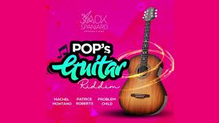 Pops Guitar Riddim Mix Soca 2020 Machel MontanoProblem ChildPatrice Roberts Parry Jack [upl. by Small784]