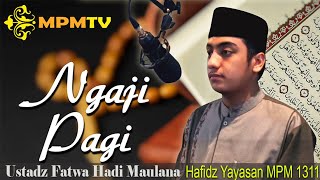 Ngaji Pagi Bersama Ustadz Fatwa Hadi Maulana Selasa 11 Januari 2022 Pukul 0530 WIB [upl. by Beaulieu]