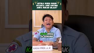 KETIKA BORIS BOKIR DITANYA ARIE KRITING ANDA BUKAN ISLAM [upl. by Dichy31]