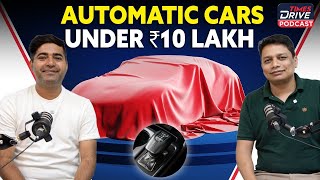 Best Automatic Cars in India under Rs 10 Lakhs 2024  Top Automatic Car  Times Drive Podcast [upl. by Ociral414]