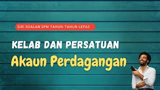 Prinsip Perakaunan SPM  Akaun Perdagangan  Kelab dan Persatuan [upl. by Anilasor]