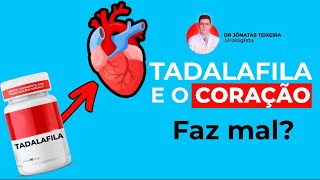 TADALAFILA FAZ MAL PRO CORAÇÃO  RESPONDIDO [upl. by Anitsihc]