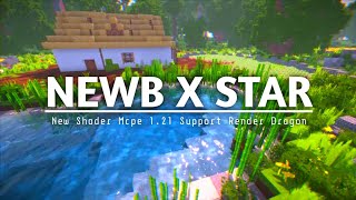 TOP 1 SHADER MCPE 121  NEWB X STAR  SUPPORT RENDER DRAGON amp REALISTIC SHADER [upl. by Lunette]