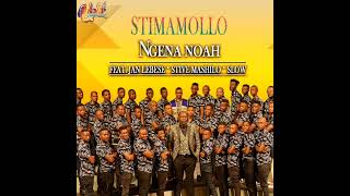 Ngena Noah  Stimamollo Gospel Group [upl. by Brenan]