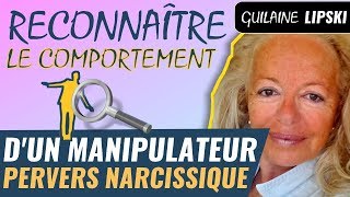 Reconnaître le comportement manipulateur pervers narcissique  avec Guilaine Lipski [upl. by Ened]