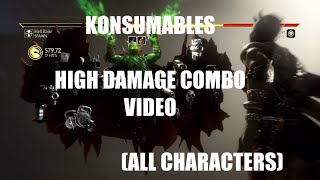 MK11  Konsumables High Damage Combo video All Characters  PART 5 [upl. by Suiddaht]