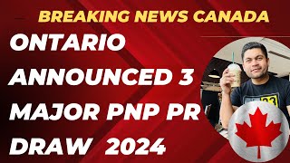 Big News Ontario announced 3 major PR draws 2024 canadapr [upl. by Adidnere161]