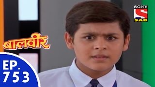 Baal Veer  बालवीर  Episode 753  7th July 2015 [upl. by Ynetsed436]