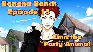 Banana Ranch Episode 15  Finn the Party Animal [upl. by Palma]