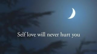 Get Inspired Self Love Will Never Hurt You Inspirational Quotes [upl. by Llewon]