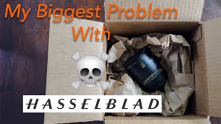 My Biggest Problem With Hasselblad [upl. by Ylenats]