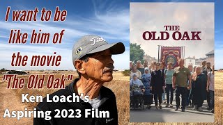 How To Live In quotThe Old Oakquot By Ken Loach 2023 [upl. by Uriel]