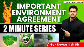 International Environment Agreement  Environment Conventions amp Protocols  By Dewashish Sir [upl. by Keefe888]