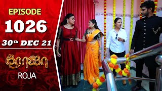 ROJA Serial  Episode 1026  30th Dec 2021  Priyanka  Sibbu Suryan  Saregama TV Shows Tamil [upl. by Arivle]