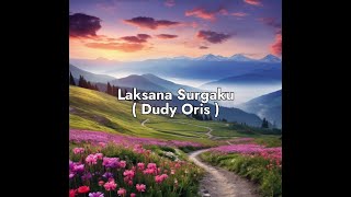 Laksana Surgaku Dudy Oris  Karaoke Original Version [upl. by Nissy]