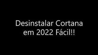 Desinstalar Cortana em 2022 Muito Fácil [upl. by Shauna]