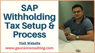 SAP Withholding Tax Setup amp Process by Vikram Fotani  Gaurav Learning Solutions [upl. by Remlap]