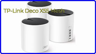 REVIEW 2024 TPLink Deco X55 Mesh ESSENTIAL details [upl. by Emarie340]