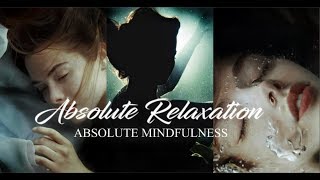 Absolute Relaxation  Absolute Mindfulness  Subliminal [upl. by Karub]