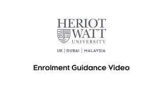 HeriotWatt University Dubai  Enrolment Guidance [upl. by Hach]