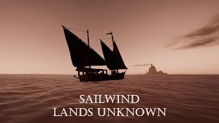 Lands Unknown  Sailwind [upl. by Melc]