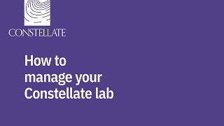 How to manage your Constellate lab [upl. by Lanctot]