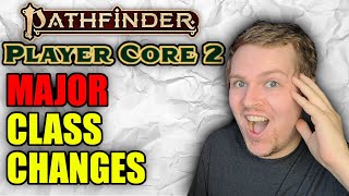 Biggest CLASS CHANGES in Player Core 2  Pathfinder 2e [upl. by Eimorej]