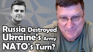 Russia Has Destroyed Ukraines Army  NATOs Turn  Scott Ritter [upl. by Inej209]