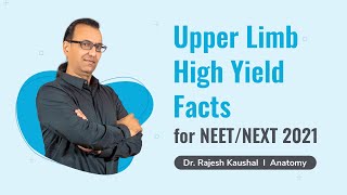 Upper Limb  High Yield Facts for NEETNEXT 2021  Dr Rajesh Kaushal [upl. by Anada34]