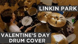 Linkin Park  Valentines Day  Drum cover [upl. by Alliuqahs]