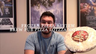 Frozen Pizza Review  Brew Pub Pizza  Lotzza Motzza [upl. by Ocirrej]