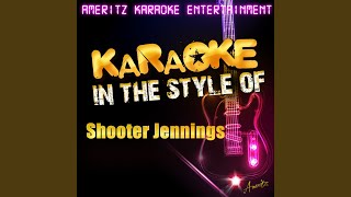 Steady At the Wheel In the Style of Shooter Jennings Karaoke Version [upl. by Faulkner160]