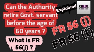 FR 56j Can the Government servant remove from the office before age 60  Compulsory Retirement [upl. by Flemings]