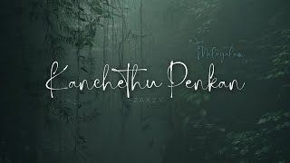 KANCHETHU PENKAN  OFFICIAL MUSIC  ZAXZY 𝆕 [upl. by Irpac]