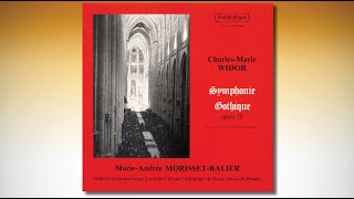 CharlesMarie Widor  Symphonie „Gothique“ op 70  MarieAndrée MorissetBalier Saint Ouen de Rouen [upl. by Bollinger]