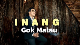 Inang  Gok Malau OFFICIAL MUSIK VIDEO [upl. by Yrelbmik174]