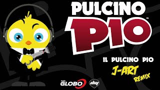 PULCINO PIO  Il Pulcino Pio JArt remix Official [upl. by Ydda]