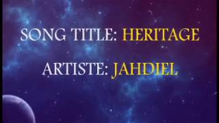 HERITAGE BY JAHDIEL LYRICS [upl. by Atiuqin]