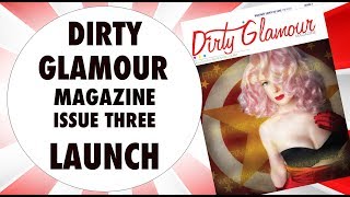 DIRTY GLAMOUR MAGAZINE  LAUNCH  TRANSFORM  FANTASY  PINUP  VINTAGE  BOUDOIR  GLAMOUR [upl. by Sadinoel]