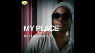 Nelly  My Place  Remix [upl. by Fedak]