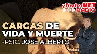 Psic Jose Alberto  Cargas de vida y muerte [upl. by Semele]