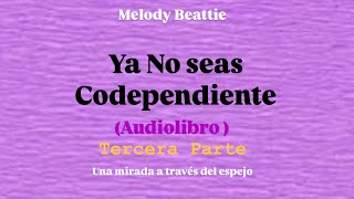 Ya no seas codependiente Audiolibro 2do Video melodybeattie audiolibros dependenciaemocional [upl. by Downes775]