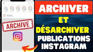 Comment archiver et désarchiver des publications Instagram [upl. by Geibel596]