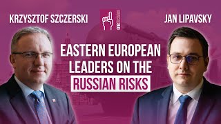 Eastern European Leaders on the Russian Risks [upl. by Donegan287]