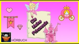 Die kleine Prinzessin  Kostenlos Kinderhörbücher anhören  Einschlafgeschichten [upl. by Grimbald]